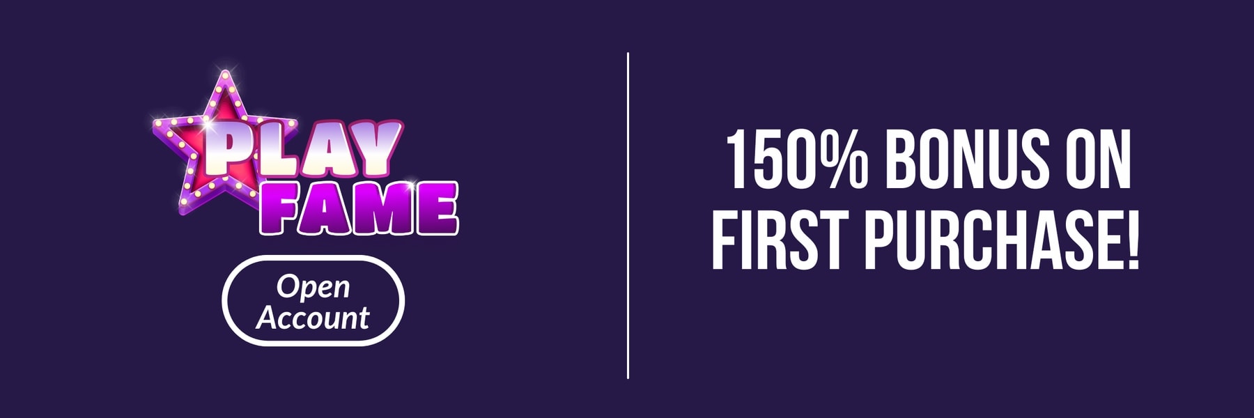 PlayFame — 150% Bonus on First Purchase!