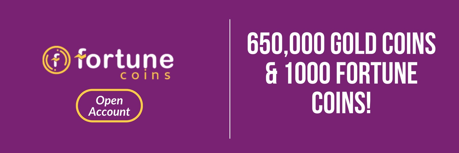 Fortune Coins — 650,000 Gold Coins + 1000 Fortune Coins!