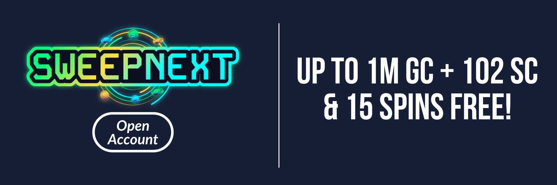 SweepNext — Up to 1M Gold Coins + 102 SC FREE + 15 Free Spins!