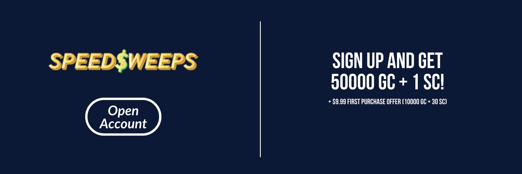 SpeedSweeps — 50K GC + 1 SC + $9.99 First Purchase: 10K GC + 30 SC
