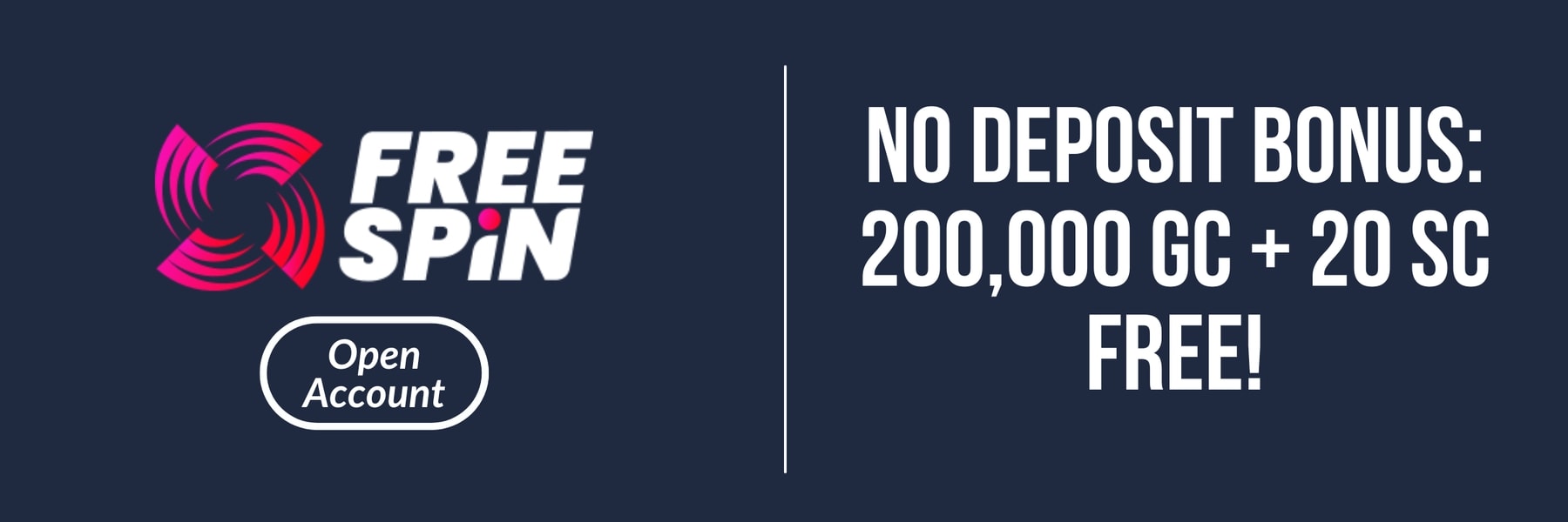 FreeSpin — No Deposit Bonus: 200,000 GC + 20 SC FREE!